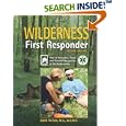 Wilderness First Responder, 2nd: A Text for the Recognition, Treatment, and Prevention of Wilderness Emergencies by Buck Tilton