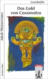 Das Gold von Caxamalca - Mit Materialien - (Lernmaterialien) - Jakob Wassermann