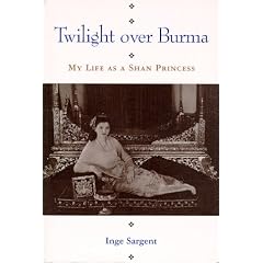 Twilight over Burma: My Life As a Shan Princess