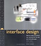 Interface Design: Effective Design of Graphical User Interfaces for the Web and Multimedia Pages