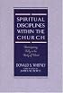 Spiritual Disciplines within the Church: Participating Fully in the Body of Christ