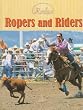 Ropers and Riders (Rodeo)
