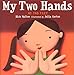 My Two Hands, My Two Feet