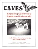 Caves: Exploring California's Awesome Underworld, A Family Guide to
Discovering the Earth's Own Natural Creations (Trailing Louis
L'Amour)