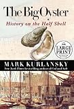 The Big Oyster: History on the Half Shell (Random House Large Print (Cloth/Paper))