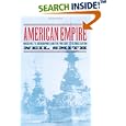 American Empire: Roosevelt's Geographer and the Prelude to Globalization (California Studies in Critical Human... by Neil Smith