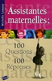 Assistantes maternelles : 100 questions-100 r�ponses