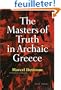 The Masters of Truth in Archaic Greece
