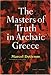 The Masters of Truth in Archaic Greece