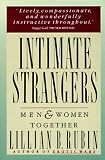 Intimate Strangers: Men and Women Together