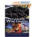 California Wine Country: The Most Beautiful Wineries, Vineyards, and Destinations