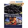 California Wine Country: The Most Beautiful Wineries, Vineyards, and Destinations