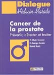 Cancer de la prostate : Pr�venir, d�t...