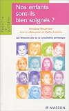 Nos enfants sont-ils bien soign�s ?