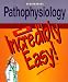 Pathophysiology Made Incredibly Easy!