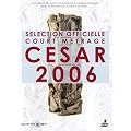 S�lection Court-M�trages CESAR 2006
