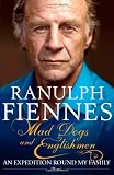 Mad Dogs and Englishmen: An Expedition Round My Family