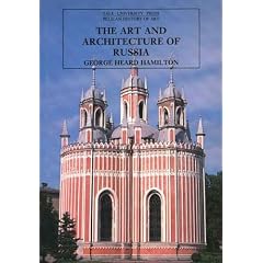 The Art and Architecture of Russia: Third Edition (The Yale University Press Pelican Histor)