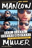 Dad, Dames, Demons, and a Dwarf: My Trip Down Freedom Road