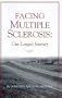 Facing Multiple Sclerosis: Our Longest Journey
