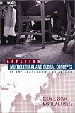 Applying Multicultural and Global Concepts in the Classroom and Beyond