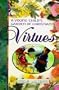 A Young Child's Garden of Christian Virtues: Imaginative Ways to Plant God's Word in Toddlers' Hearts