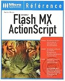 Macrom�dia Flash MX ActionScript (avec CD-Rom)