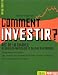Comment investir ?