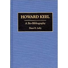 Howard Keel: A Bio-Bibliography (Bio-Bibliographies in the Performing Arts)