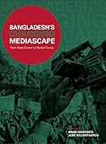 Bangladesh's changing mediascape : from state control to market forces