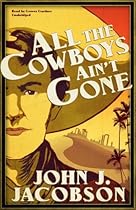 All the Cowboys Ain't Gone (Library Edition)