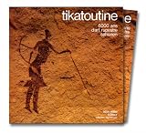Revue Alain Sèbe  / Tikatoutine. 6000 ans d'art rupestre saharien