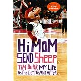 Hi Mom, Send Sheep: My Life as the Coyote and After
