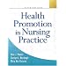 Health Promotion in Nursing Practice (5th Edition) (HEALTH PROMOTION IN NURSING PRACTICE ( PENDER))
