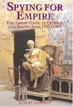 Spying for Empire: The Great Game in Central and South-East Asia, 1757-1947