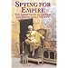 Spying for Empire: The Great Game in Central and South-East Asia, 1757-1947