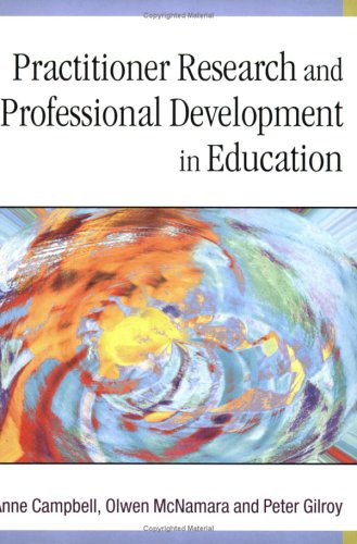 Practitioner Research and Professional Development in Education