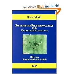Systemische Professionalit�t und Transaktionsanalyse: Mit einem Gespr�ch mit Fanita English