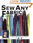 Sew Any Fabric: A Quick Reference to Fabrics from A to Z