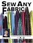 Sew Any Fabric: A Quick Reference Guide to Fabrics from A to Z