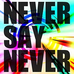 NEVER SAY NEVER 【Type-B】