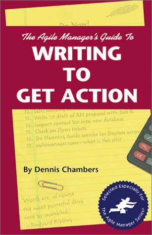 The Agile Manager s Guide to Writing to Get Action (The Agile Manager Series)