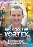 Back to the Vortex: The Unofficial and Unauthorised Guide to Doctor Who 2005