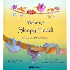 Wake Up, Sleepy Head!: Early Morning Poems
