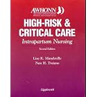 High-Risk and Critical Care: Intrapartum Nursing by  Lisa K Mandeville and Nan H Troiano