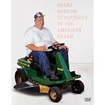 Duane Hanson: Sculptures of the American Dream book cover