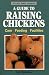 A Guide to Raising Chickens: Care, Feeding, Facilities (Storey Animal Handbook)