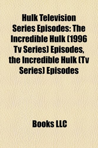 Hulk Television Series Episodes: The Incredible Hulk (1996 Tv Series) Episodes, The Incredible Hulk (tv Series) Episodes Picture