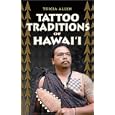 Tattoo Traditions of Hawaii by Tricia Allen