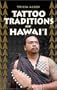 Tattoo Traditions of Hawaii